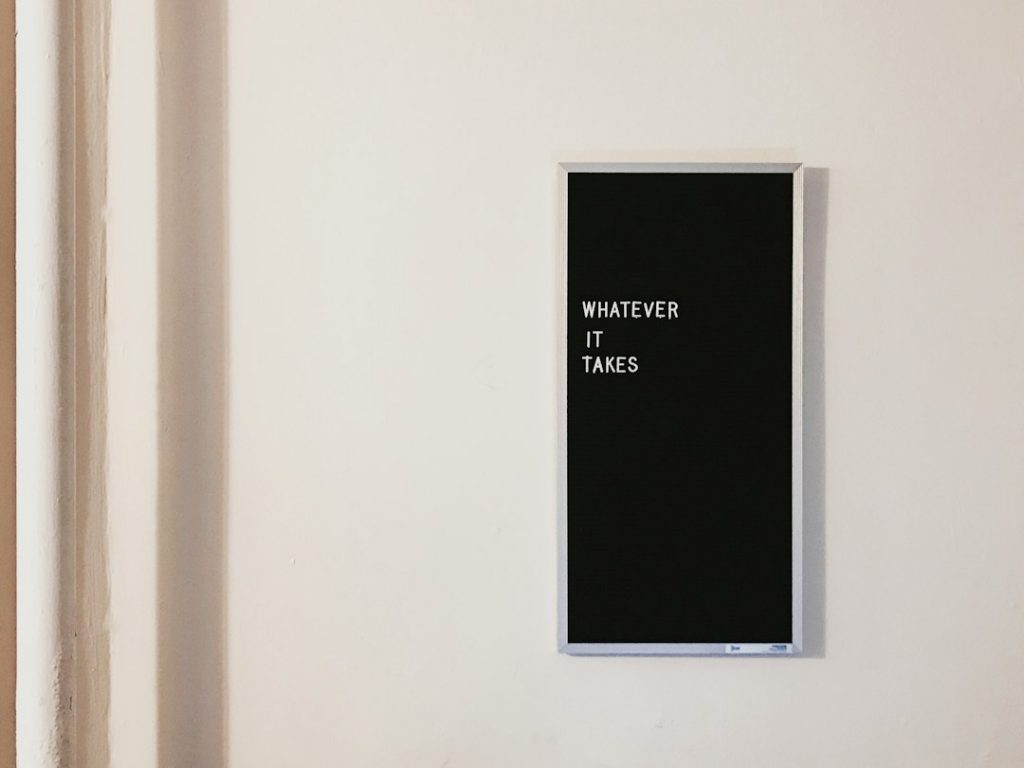 “Whatever it takes” sign